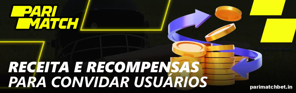 Receita e recompensas para jogadores do Brasil por convidarem usuários para a Parimatch