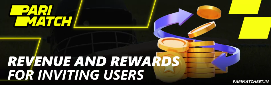 Revenue and Rewards for players from India for Inviting Users to Parimatch